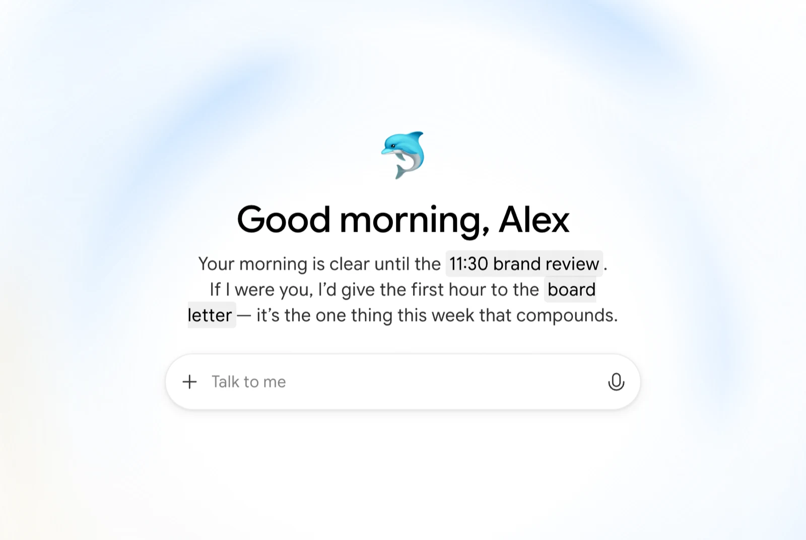 The top of the Home page: your companion’s greeting, a short note about the day, and the Talk to me input